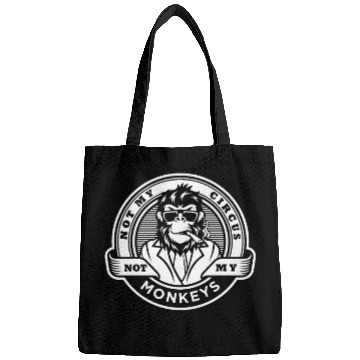 Discover Not my Circus, not my Monkeys! Funny Animal Monkey Bags