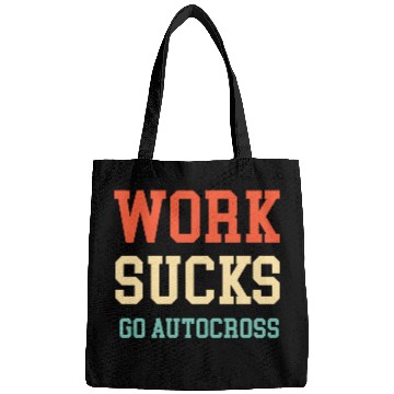 Discover Work Sucks Go Autocross Funny Engines Mechanic Bags