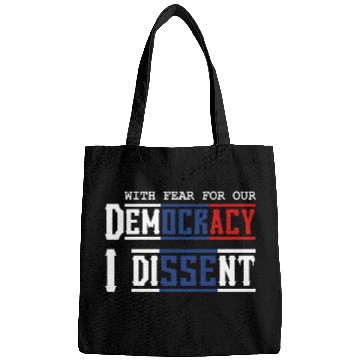 Discover With Fear For Our Democracy I Dissent Election Bags
