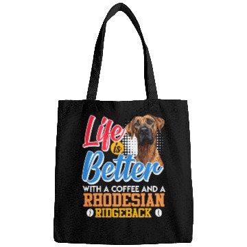 Discover Ridgeback Dog LIFE IS BETTER WITH COFFEE AND A Bags