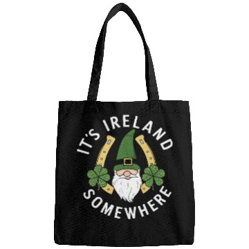Discover Its Ireland Somewhere Funny St Patrick's Day Irish Bags