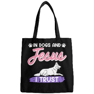 Discover German Shepherd IN DOGS AND JESUS I TRUST Bags