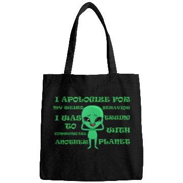 Discover Funny Alien Bags With Funny Quote