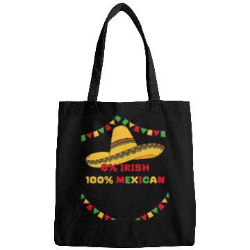 Discover zero percent irish 100 percent mexican Bags
