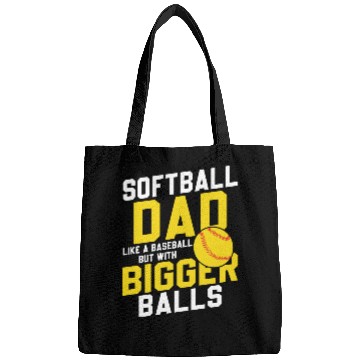 Discover Bigger Balls Softball Dad Funny Daddy Father's Day Bags