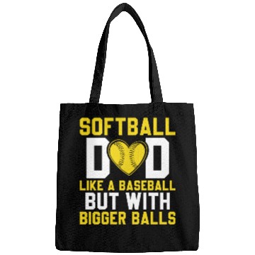 Discover Bigger Balls Softball Dad Funny Daddy Father's Day Bags