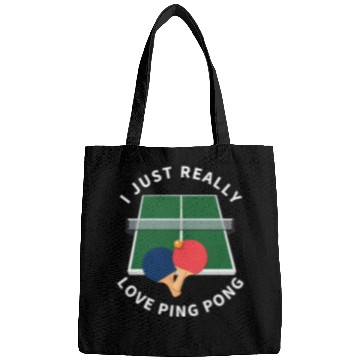 Discover Ping Pong Player I Just Really Love Ping Pong Bags