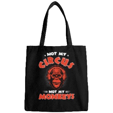Discover Not my Circus, not my Monkeys! Funny Animal Monkey Bags