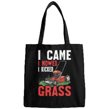 Discover I Came I Mowed I Kicked Grass Bags