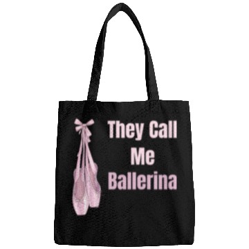 Discover They Call Me Ballerina Ballet Girl Theatrical Bags