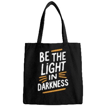 Discover Be the light in darkness Bags