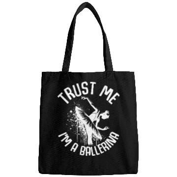 Discover Trust Me I'm A Ballerina Dance Ballet Bags