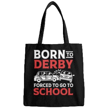 Discover Demolition Derby Born To Derby For To Go To School Bags