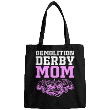 Discover Demolition Derby Race Car Demo Derby Mom Bags
