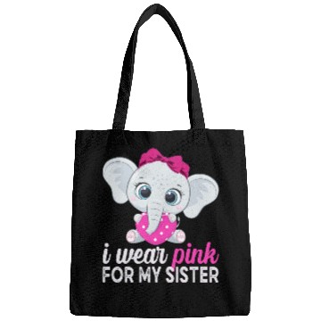 Discover I Wear Pink For My Sister Breast Cancer Awareness Bags