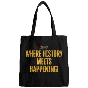 Discover Where History Meets Happening! Bags