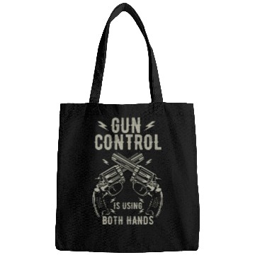 Discover Gun Control Is Using Both Hands Distressed Guns Bags