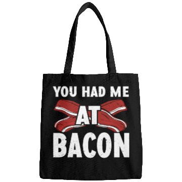Discover You Had Me At Bacon Bags