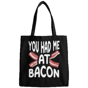 Discover You Had Me At Bacon Bags