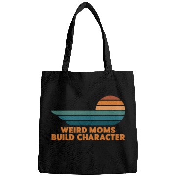 Discover Weird Moms Build Character Bags
