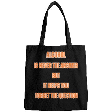 Discover Humorous Alcohol Meme Typography Bags