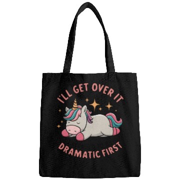 Discover I Just Need To Be Dramatic Lazy Unicorn Bags