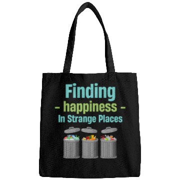 Discover Finding Happiness In Strange Places Dumpster Bags