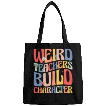 Discover Weird Teachers Build Character Bags
