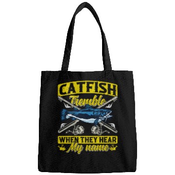 Discover Catfish tremble when they hear my Name Angler Bags
