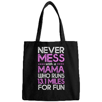 Discover Half Marathon Never Mess With A Mama Who Runs Bags