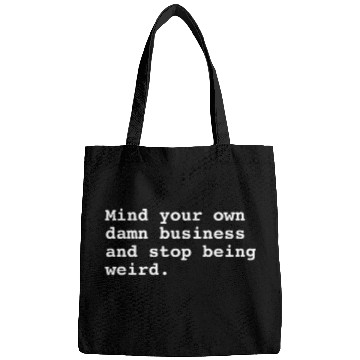 Discover Mind Your Own Business Bags
