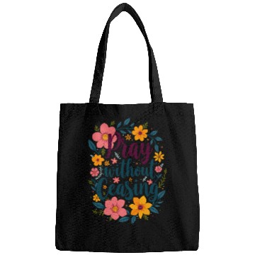 Discover Pray Without Ceasing Christian Quote Floral Flower Bags