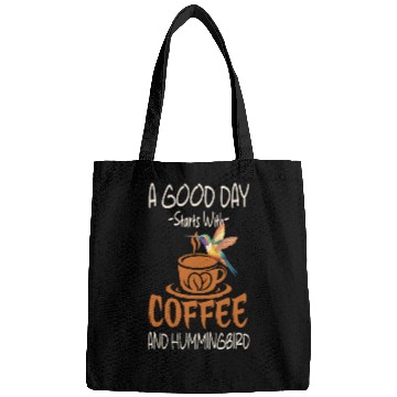 Discover A Good Day Starts With Coffee And Hummingbird Bags