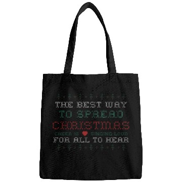 Discover Best Way To Spread Christmas Is Cheer Singing Loud Bags