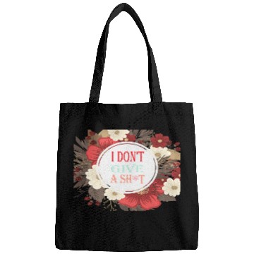 Discover I DONT GIVE A SHIT Bags