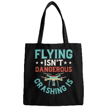 Discover Flying Isn't Dangerous Crashing Is Drone Pilot RC Bags