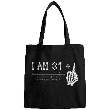 Discover I Am 31 Plus Middle Finger - 32nd Birthday Bags