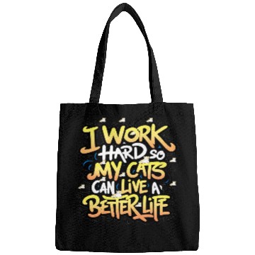 Discover Cat pun quotes I work hard so my cat can live Bags