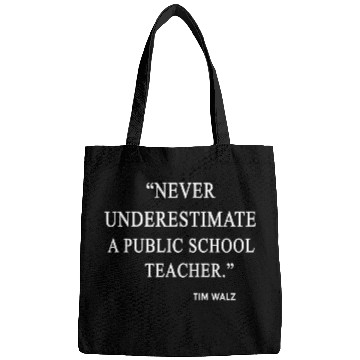 Discover Never Underestimate a Public School Teacher Bags