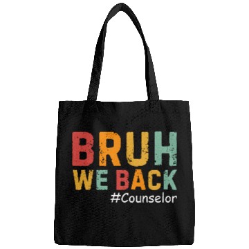 Discover Bruh We Back Cousnselor Funny Back To School Bags