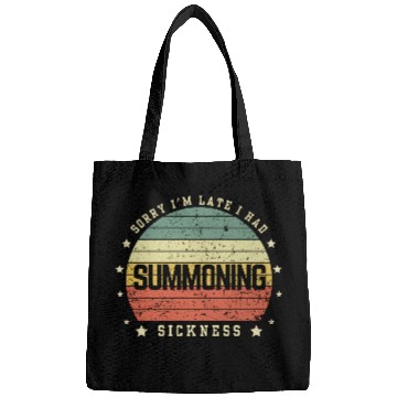 Discover Sorry I'm Late I Had Summoning Sickness Funny Game Bags