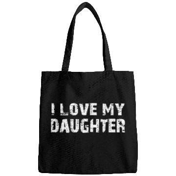 Discover I Love My Daughter to Dad Funny Father's Day Daddy Bags