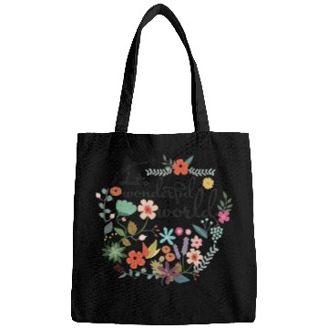 Discover And I Think Myself What A Wonderful World Flower Bags