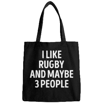 Discover I Like Rugby And Maybe 3 People Funny Bags