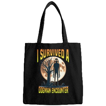 Discover i survived a dogman encounter Bags