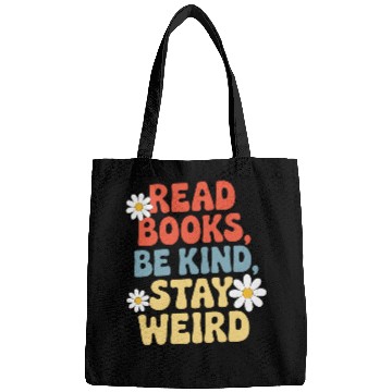 Discover Read Books Be Kind Stay Weird Design Funny Bags