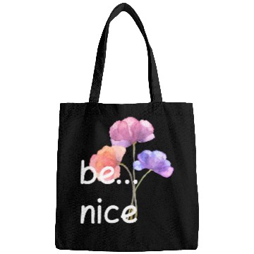 Discover be nice Bags