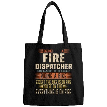 Discover Being a Fire Dispatcher is Easy. It's like Riding Bags