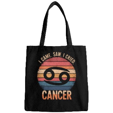 Discover I Came, I Saw, I Cried Cancer Zodiac Sign Bags