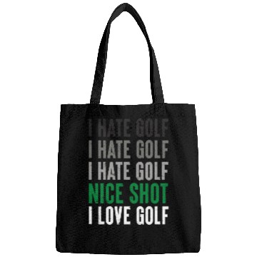 Discover I Hate Golf Nice Shot I Love Golf Golf Player Golf Bags